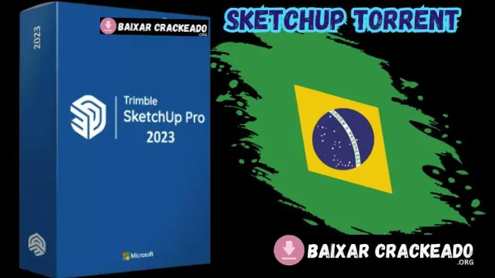 SketchUp Torrent Para PC Download Grátis Português PT-BR 2024