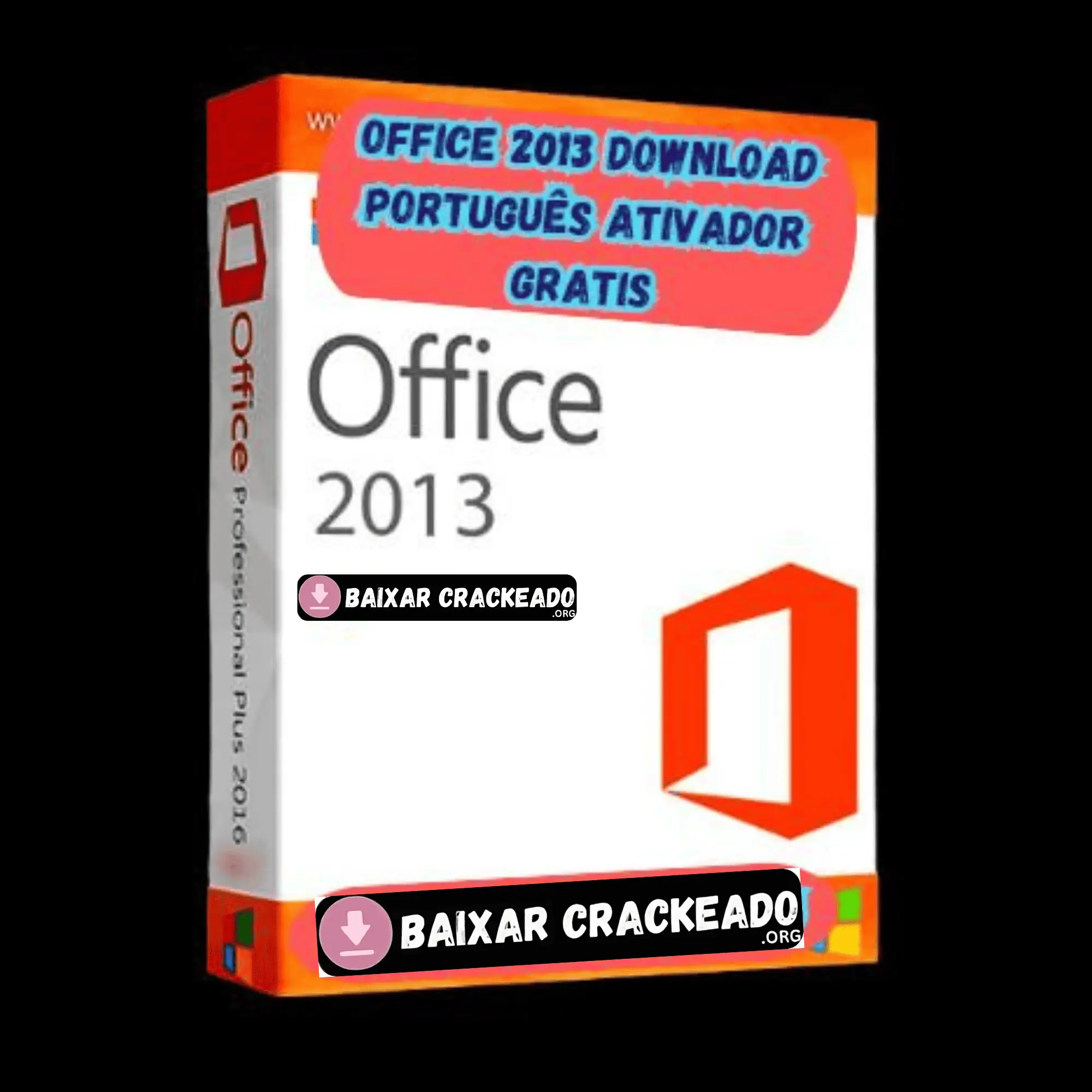 Office 2013 Download Português Ativador Gratis Para PC PT-BR 2024