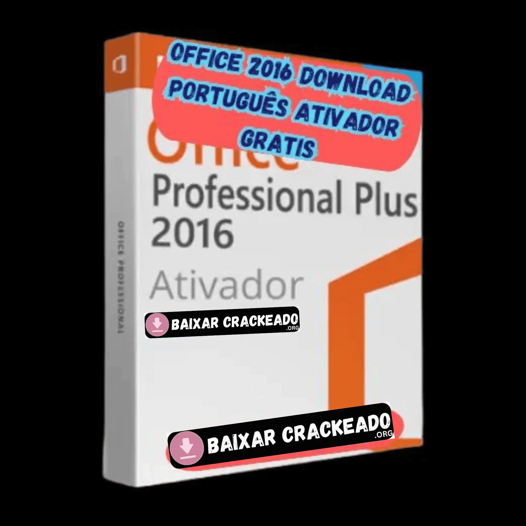 Office 2016 Download Português Ativador Gratis Para PC PT-BR 2024